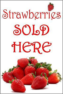 Local Strawberries Sold Here / For Sale Here Sign - Farm & Home Signs