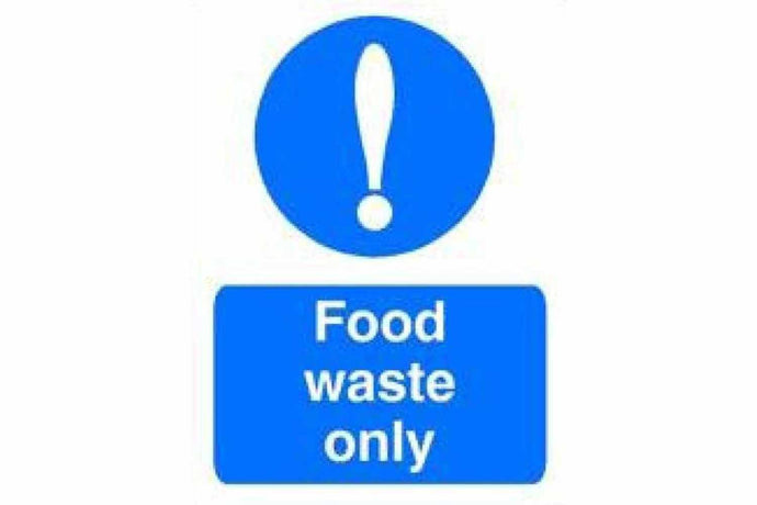 Food Waste Only Sign - Health & Safety Signs High Quality Interior & Exterior