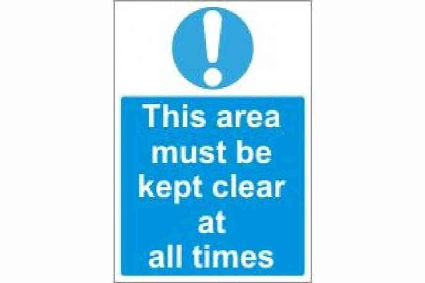 Keep Area Clear Sign - Health & Safety Signs High Quality Interior & Exterior