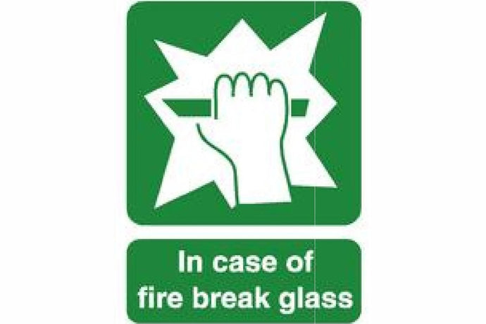 Break Glass Fire Sign - Health & Safety Signs High Quality Interior & Exterior