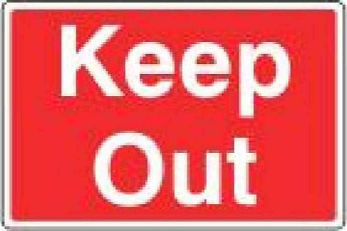 Keep out signs