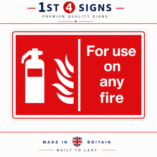A red rectangular fire safety sign with white icons of a fire extinguisher and flames, plus the text 'For use on any fire.' The image includes the brand name '1st 4 Signs' at the top and 'Made in Britain Built to Last' at the bottom on a white background.