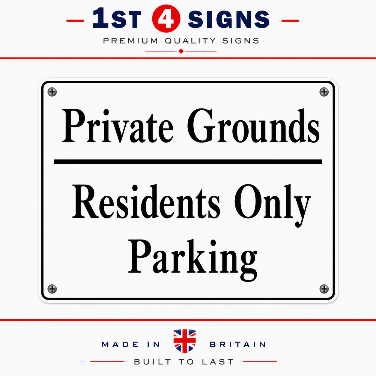 A rectangular white metal sign with black text reading 'Private Grounds Residents Only Parking' and four screw-hole corners, shown on a white background with '1st 4 Signs' branding and 'Made in Britain Built to Last' text.