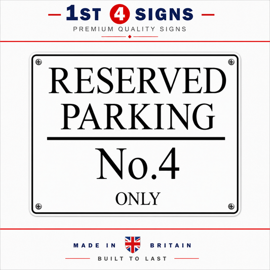 A rectangular white metal parking sign with black text reading 'RESERVED PARKING No.4 ONLY', shown on a white background with '1st 4 Signs' branding and 'Made in Britain Built to Last' text above and below.