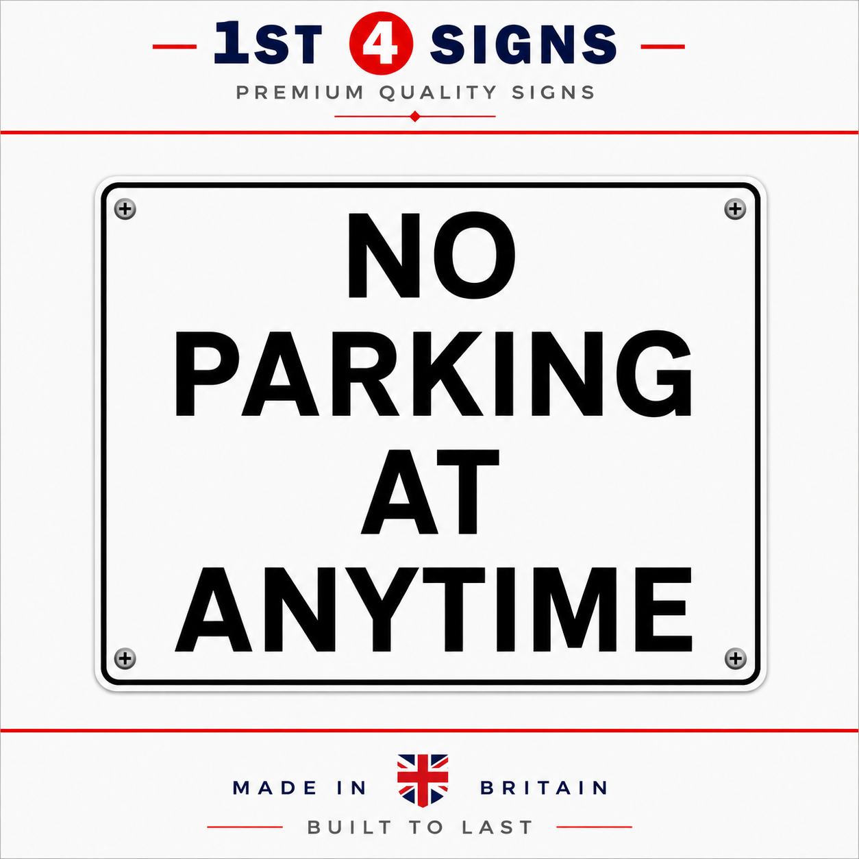 A rectangular white sign with black text reading 'NO PARKING AT ANYTIME' and four screw-hole corners, shown on a light gray background with '1st 4 Signs' branding above and below.
