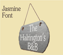 Slate sign with 'The Halrington's B&B' Sign can be made for hanging or wall mounting.