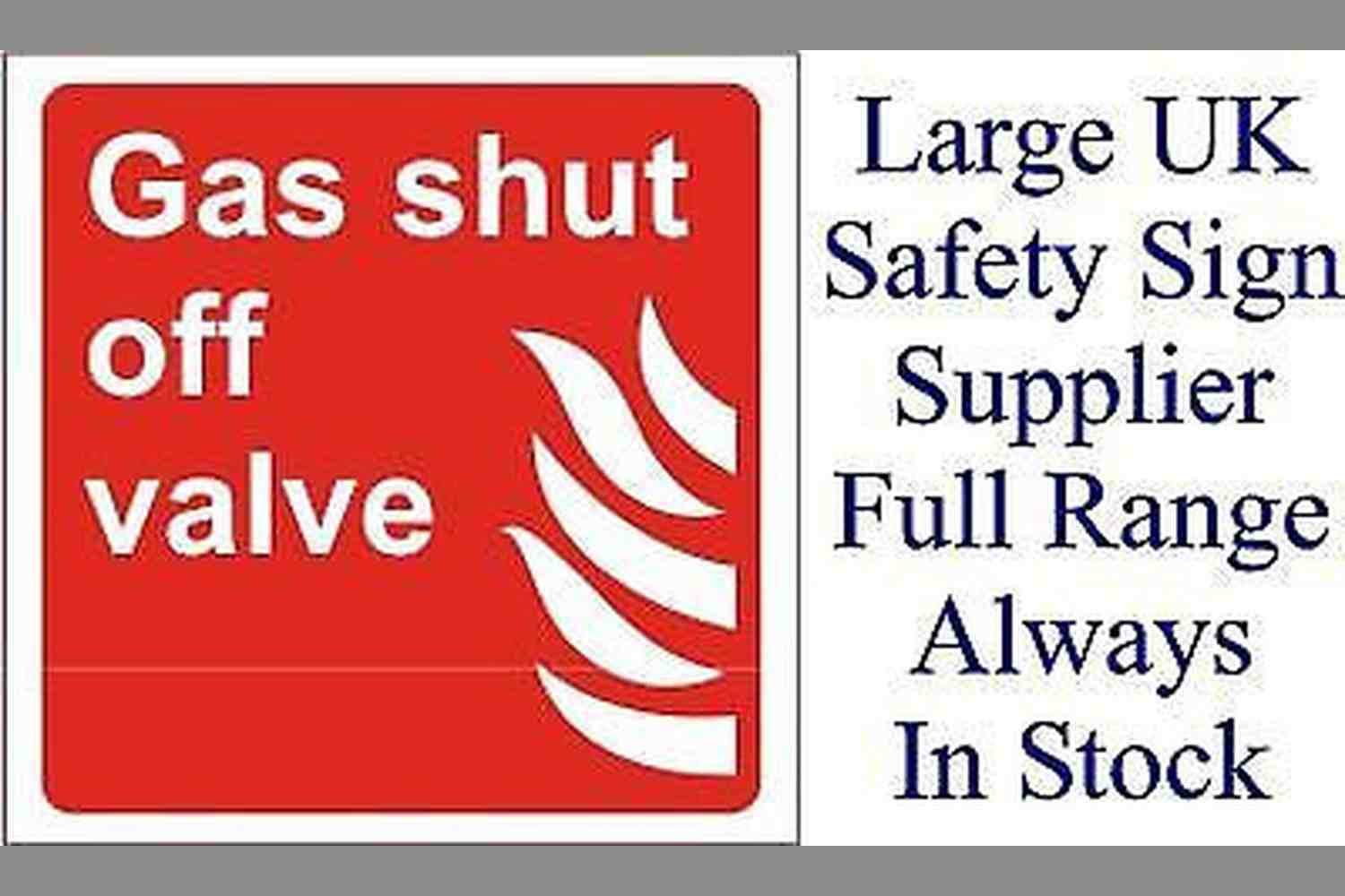 Gas shut off valve - Health & Safety Signs High Quality Interior Exterior