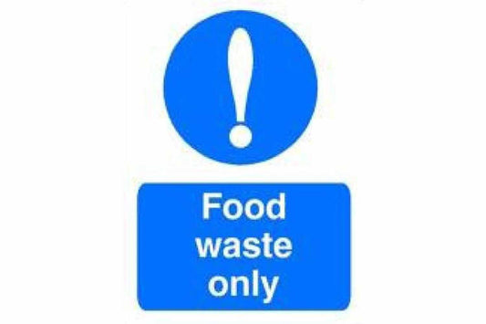 Food Waste Only Sign - Health & Safety Signs High Quality Interior & Exterior
