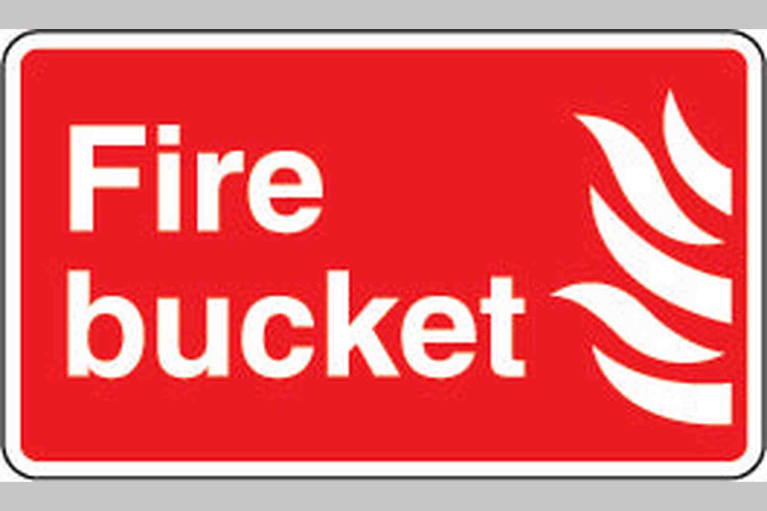 Fire bucket sign