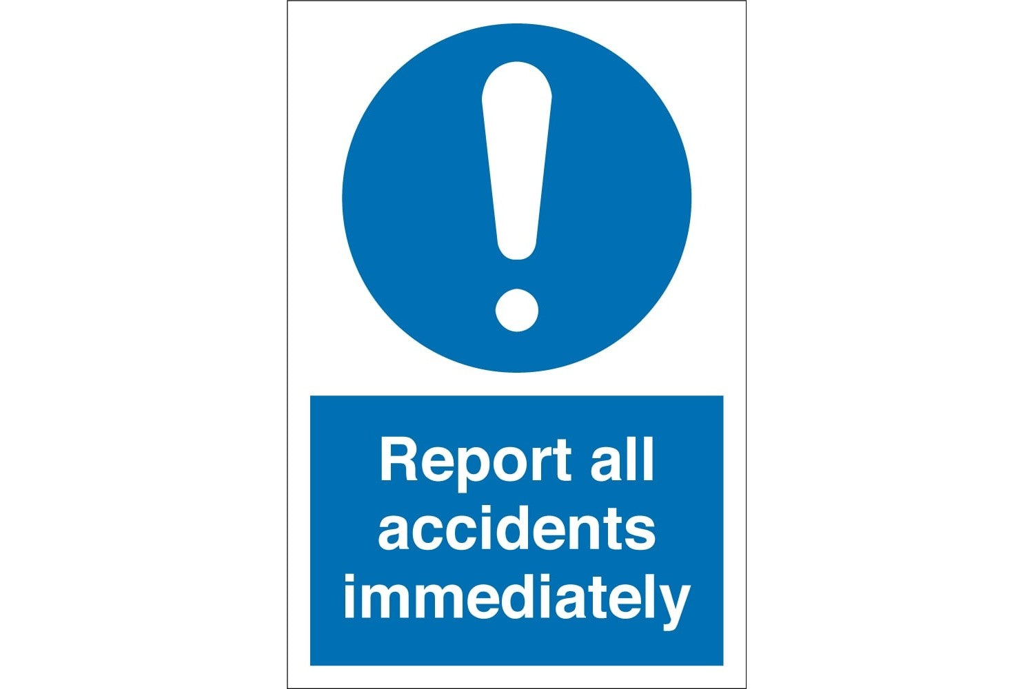 Report Accidents Sign - Health & Safety Signs High Quality Interior & Exterior