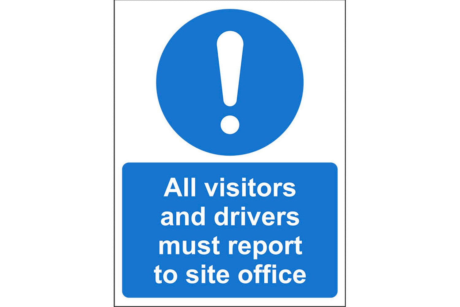 Report To Office Site Sign - Health & Safety Signs High Quality Interior & Exterior