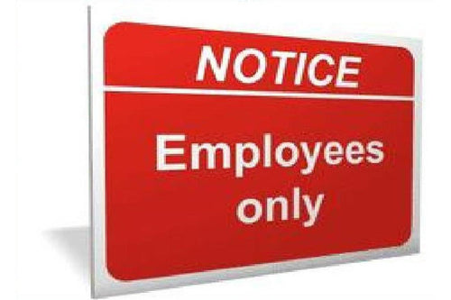 Notice employees only sign