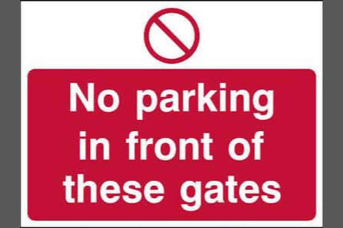 No Parking In Front Of These Gates Sign - Health & Safety Signs High Quality Interior & Exterior