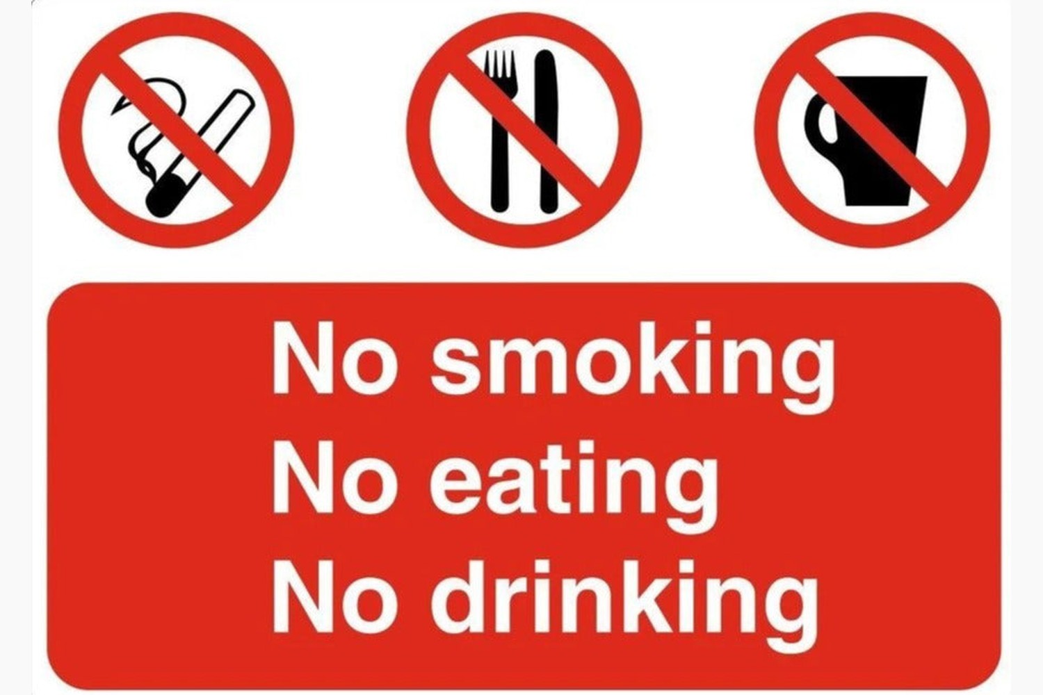 No smoking no eating no drinking safety sign 