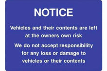 Notice sign vehicle and contents left at own risk